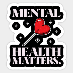 Mental Health Matters Mental Health Awareness Sticker